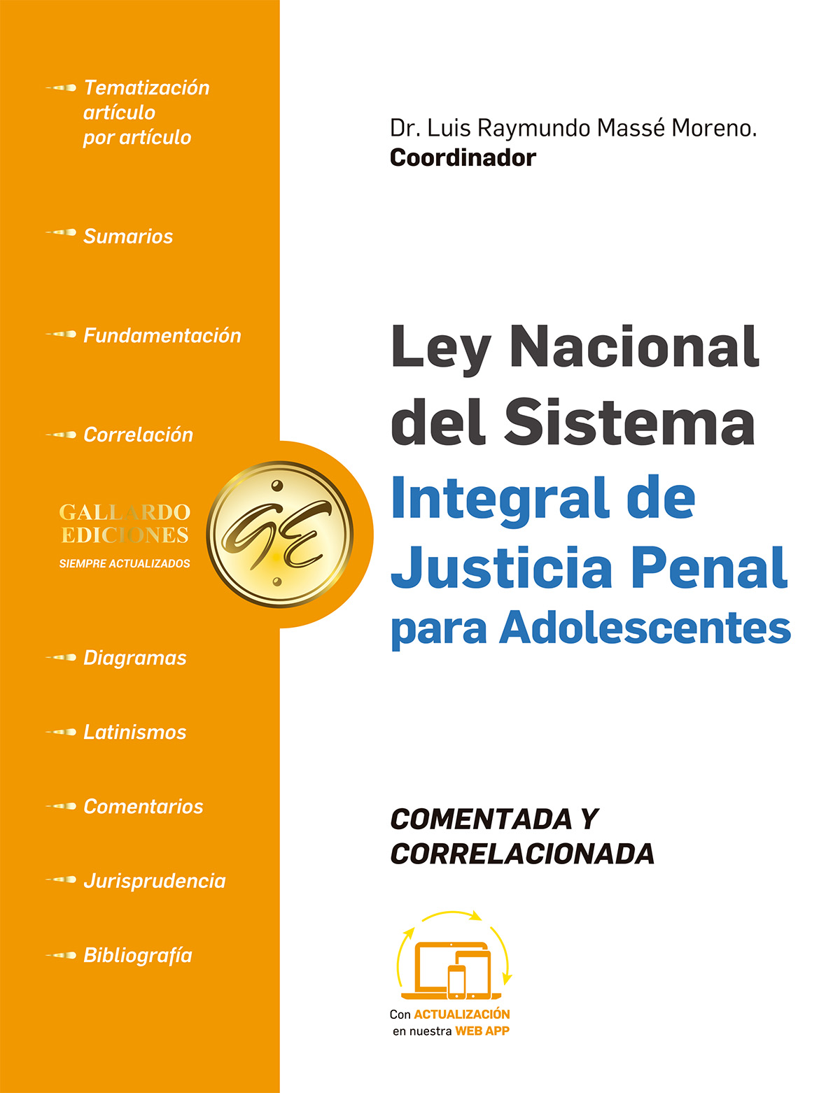 LEY NACIONAL DEL SISTEMA INTEGRAL DE JUSTICIA PENAL PARA ADOLESCENTES COMENTADA