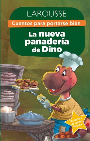 LA NUEVA PANADERIA DE DINO. CUENTOS PRA PORTARSE BIEN