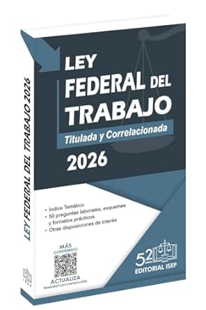 LEY FEDERAL DEL TRABAJO 2026. PROFESIONAL
